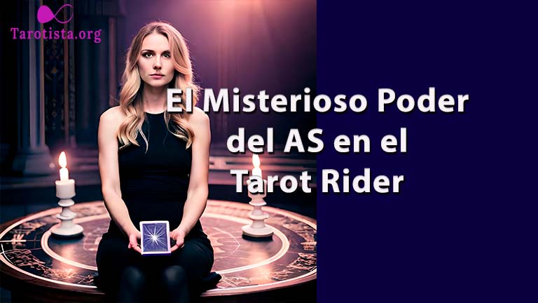 Descubre el Misterioso Poder del AS en las Cartas Tarot Rider