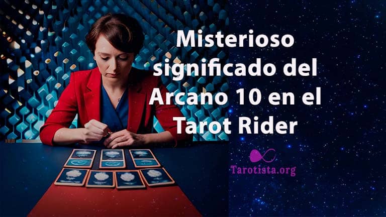 Descubre el misterioso significado del Arcano 10 en el Tarot Rider