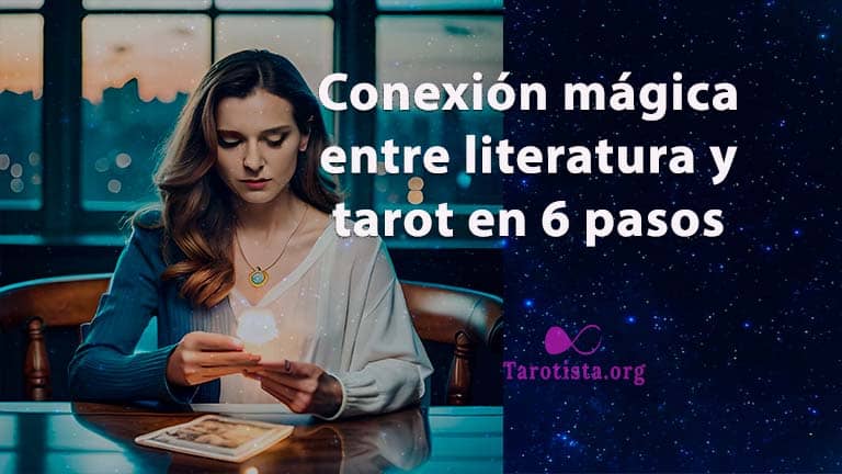 Descubre la conexión mágica entre literatura y tarot en 6 pasos