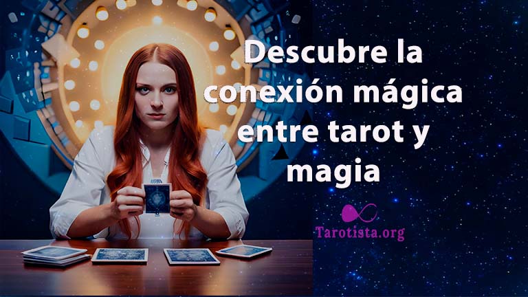 Descubre la conexión mágica entre tarot y magia