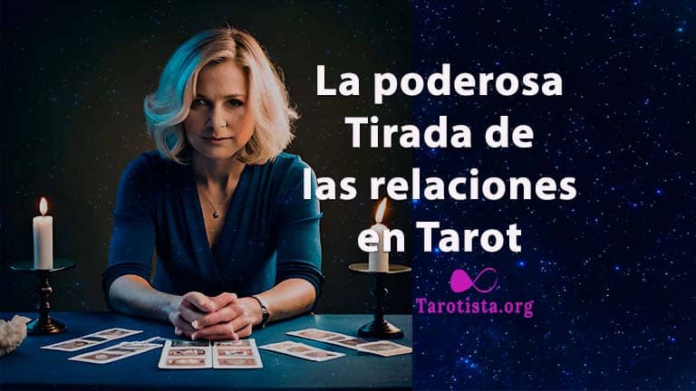 Descubre tu futuro amoroso con la poderosa Tirada de las relaciones en Tarot