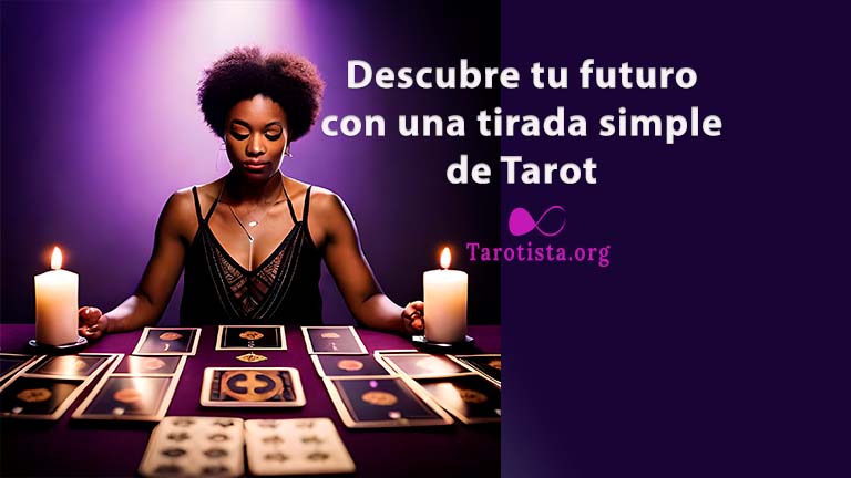 Descubre tu futuro con una tirada simple del Tarot