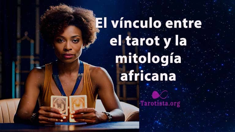 Revelando los misterios: El vínculo entre el tarot y la mitología africana