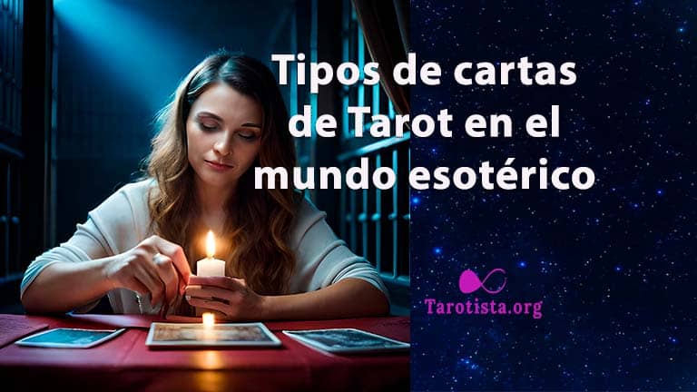 Descubre los distintos tipos de cartas de Tarot en el mundo esotérico